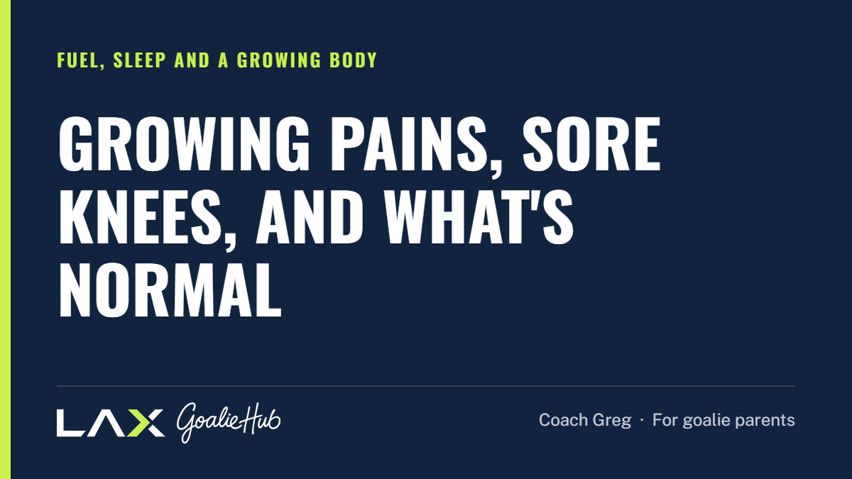 Growing Pains, Sore Knees, and What's Normal: a LAX Goalie Hub article for parents of youth lacrosse goalies