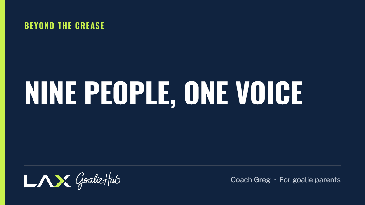 Nine People, One Voice: a LAX Goalie Hub article for parents of youth lacrosse goalies