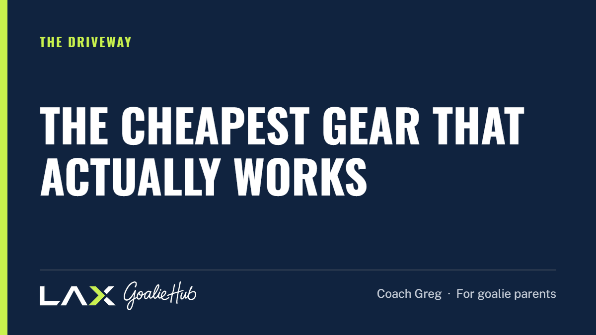 The Cheapest Gear That Actually Works: a LAX Goalie Hub article for parents of youth lacrosse goalies