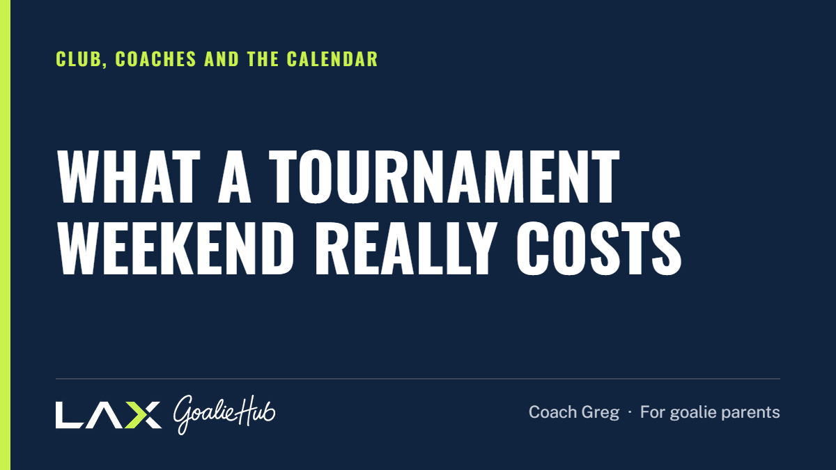 What a Tournament Weekend Really Costs: a LAX Goalie Hub article for parents of youth lacrosse goalies